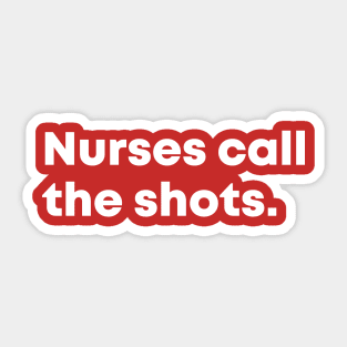 Nurses call the Shots Sticker